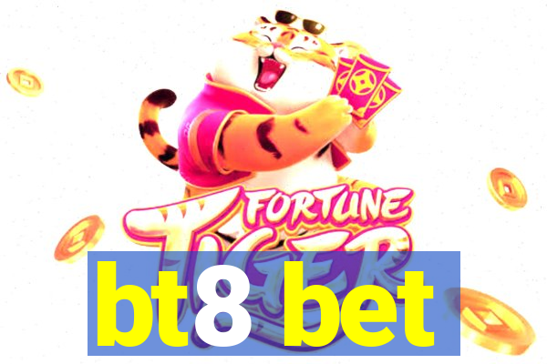 bt8 bet